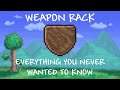 Weapon Rack - Everything you Never Wanted to Know (Terraria Journey's End)