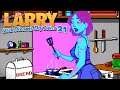 Leisure Suit Larry: Wet Dreams Dry Twice 🍆 Pi in der Hausfrauenhölle | LETS PLAY21