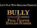 Let's Play Bully (Bonus Chapter 6:  Endless Summer)