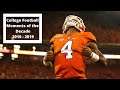 UNFORGETTABLE College Football Moments of the Decade [2010-2019] || HD