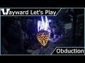 Wayward Let's Play - Obduction