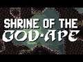 Go Nuts! Go Ape! | Shrine of the God-Ape