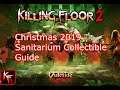 Killing Floor 2 | Sanitarium Collectible Guide (2019 Christmas update)