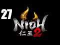 Let's Platinum Nioh 2 27 (No Commentary) - Remodeling Novice; Yokai Quelling Master; Dream Within ..