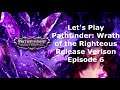 Let's Play Pathfinder Wrath of the Righteous  Episode 6