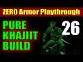 Skyrim PURE KHAJIIT Walkthrough ZERO ARMOR RUN -  Part 26, Pumping Up the Dagger Game
