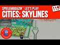 Cities Skylines Lets Play Deutsch 🏬 Ep.119 | Spielemagazin.de (1080p/60fps)