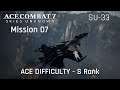 ACE COMBAT 7 Mission 07 - S Rank Playthrough [ACE Difficulty/SU-33]