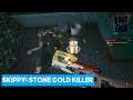 Cyberpunk 2077 | Skippy: Stone Cold Killer
