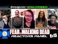 FEAR THE WALKING DEAD Reactors Panel for 6x13 – Wizard World Fan Panels