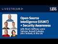 Open-Source Intelligence (OSINT) + Security Awareness