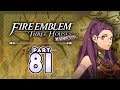 Part 81: Let's Play Fire Emblem Three Houses, Golden Deer, Maddening - "Fighting The Edelguard"
