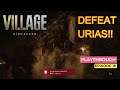 Resident Evil 8 Village [Defeat Urias in the Stronghold] Part 15
