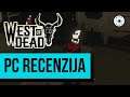 West of Dead - PC Recenzija // Escape Game Show