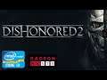 Dishonored 2 Gameplay on i3 3220 and RX 570 4gb (Ultra Setting)