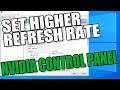 How To Set A Higher Refresh Rate Using NVIDIA Control Panel Tutorial