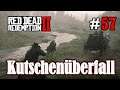 Let's Play Red Dead Redemption 2 #57: Kutschenüberfall [Story] (Slow-, Long- & Roleplay)