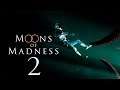 Moons of Madness | Directo 2 | Cuevas de la Locura