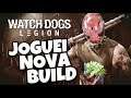 WATCH DOGS LEGION - JOGUEI NOVA BUILD - [ SEGUNDO HANDS-ON 4K 60FPS ]