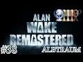 Alan Wake Remastered Platin-Let's-Play #38 | Albtraum von Bright Falls (deutsch/german)