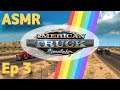 ASMR: American Truck Simulator - UTAH - Ep 3