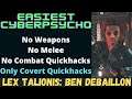 Easiest Cyberpsycho fight: Ben Debaillon, No weapon melee combat quickhack, only Covert quickhack