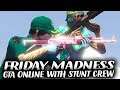 GTA 5 FRIDAY MADNESS WITH STUN CREW COME AND JOIN US [ PS4 1080P HD 60 FPS ]
