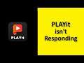 How To Fix PlayIt App isn't Responding Error Android & Ios - Fix PlayIt App Not Open Problem