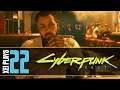 Let's Play Cyberpunk 2077 (Blind) EP22
