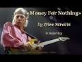 «Money For Nothing» by Dire Straits in major key
