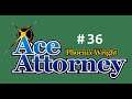 Phoenix Wright: Ace Attorney [Blind] #36