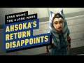 Star Wars: The Clone Wars - Ahsoka's Return Disappoints