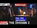 Tom Clancy's The Division 2 Walkthrough Indonesia PS4 Pro #Part14