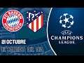 UEFA Champions League - BAYERN MUNICH vs ATLÉTICO MADRID | Jornada 2