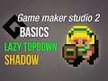 🔴Game Maker Studio 2 | Basics - Lazy shadow