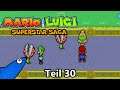 [Let's Play] Mario & Luigi: Superstar Saga (Blind) - Teil 30 - Hoher Besuch im Bohnenland?