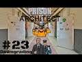 Prison Architect: Downgrading From Nice To Nasty | Part 23 (Seeing Green)
