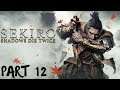 Sekiro: Shadows Die Twice Full Gameplay No Commentary Part 12