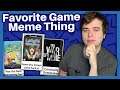 Filling Out the "Favorite Game Meme" Chart! - ZakPak