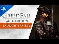 GreedFall Gold Edition | Launch Trailer | PS5, PS4