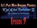 Let's Play Eye of the Beholder 2: The Legend of Darkmoon (Episode 9)