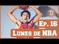 LUNES DE NBA | Episodio 16