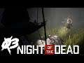 Night of the Dead Gameplay ☠ Die erste Nachthorde ☠ #003