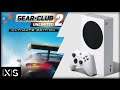 Xbox Series S | Gear Club Unlimited 2 Ultimate Edition | Graphics Test/First Look
