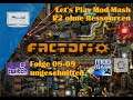 Factorio Mod Mash P2 #08 - #09 - kompletter Stream - Twitch uncut  💻 Let's Play 😍 Gameplay 💻 deutsch