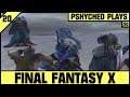 Final Fantasy X #20 - Welcome to Mt. Gagazet!