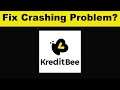 Fix KreditBee App Keeps Crashing Problem Android & Ios - KreditBee App Crash Issue
