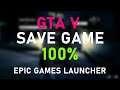 GTA V Epic Games Save Game 100% Grand Theft Auto 5 Save Game