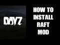 How To Install DayZ Raft PC Steam Mod On Your Local & Private Community Server