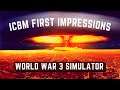 ICBM Gameplay | First Impressions Review | WORLD WAR 3 SIMULATOR